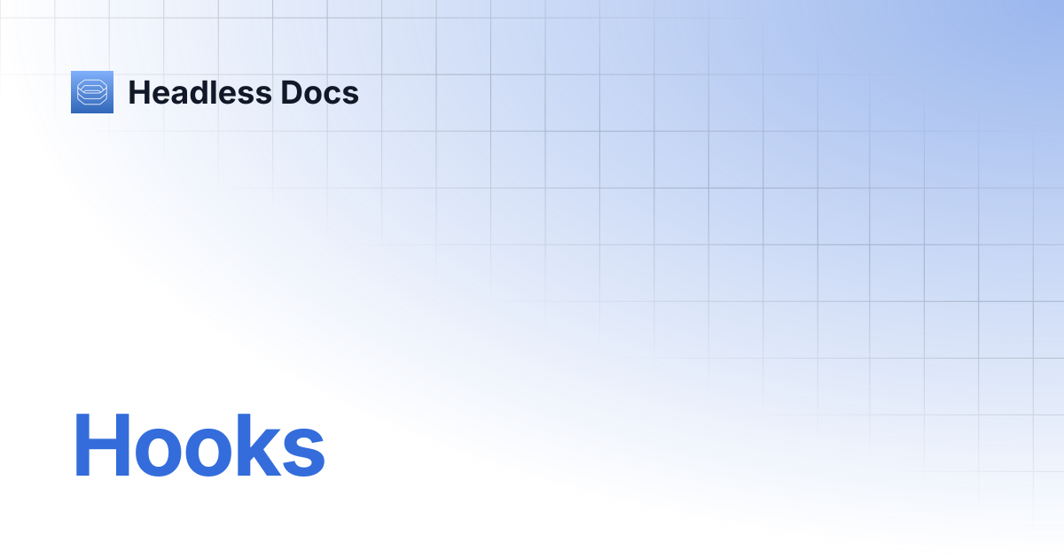 Hooks | Headless Docs